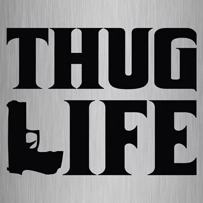 Thug Life Sticker Vinyl Car Decal 160mm X 125mm • $12.95