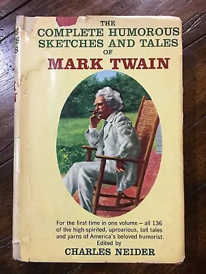 The Complete Humorous Sketches And Tales Of Mark Twain 1961 By Charles Neider  • $19