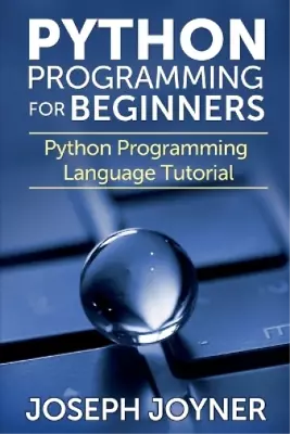 Joseph Joyner Python Programming For Beginners (Paperback) • $17.75
