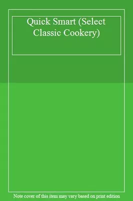 Quick Smart (Select Classic Cookery) • £2.59