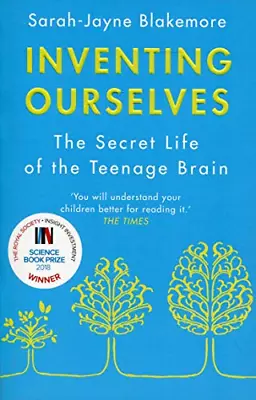 Inventing Ourselves: The Secret Life Of The Teenage Brain • £5.44