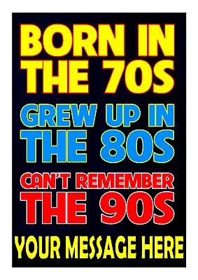 BORN IN THE 70s / SEVENTYS PERSONALISED  A4 CAKE TOPPER EDIBLE ICING SHEET  • £4.50