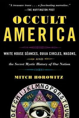 $8.03 • Buy Occult America: White House Seances, Ouija Circles, Masons, And The Secret Mysti