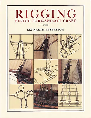 £14.99 • Buy Rigging Period Fore-and-Aft Craft By Lennarth Petersson 2015 Ed Ship Modelling