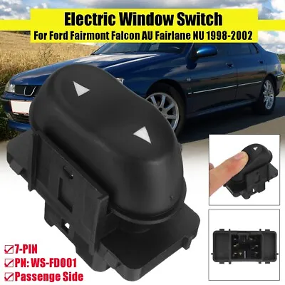 Fit For Ford Falcon Fairmont XR6 XR8 1998-2002 Power Single Window Switch 7 Pin  • $20