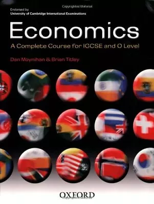 Economics: A Complete Course For IGCSE® And O Level: Endorsed By • £3.39