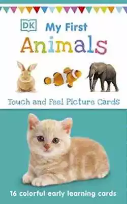 My First Touch And Feel Picture Cards: Animals (My First - Cards By DK - Good • $7.01