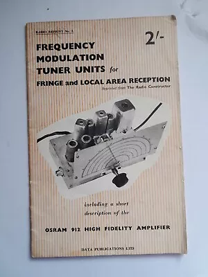 Frequency Modulation Tuner Units Radio Constructor Reprint 2 / Third Osram 912 • £8.05