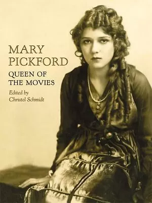 Mary Pickford: Queen Of The Movies • $9.11