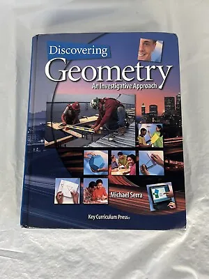 Discovering Geometry An Investigative Approach Textbook By Michael Serra 2003 • $20