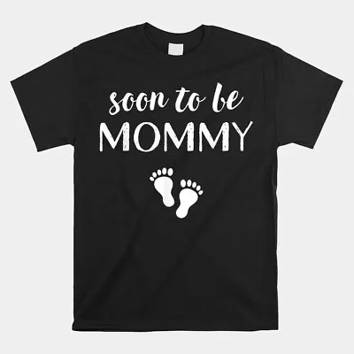 SALE!! Soon To Be Mommy Mom Funny Pregnancy For Women T-Shirt Size S-5XL • $6.99