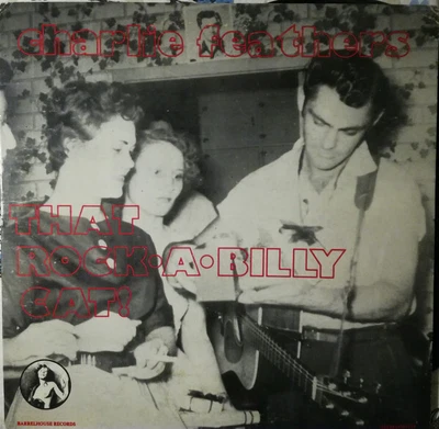 £68.27 • Buy Charlie Feathers - That Rock-A-Billy Cat! - Used Vinyl Record - F34A