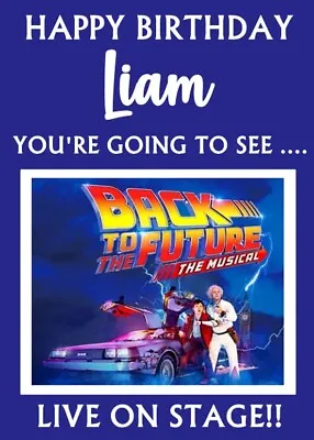 YOU'RE GOING TO SEE BACK TO THE FUTURE THE MUSICAL! - Personalised Birthday Card • £3.50