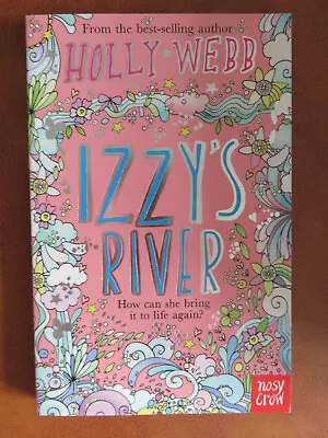 Izzy's River PaperBack Book. Holly Webb • £6