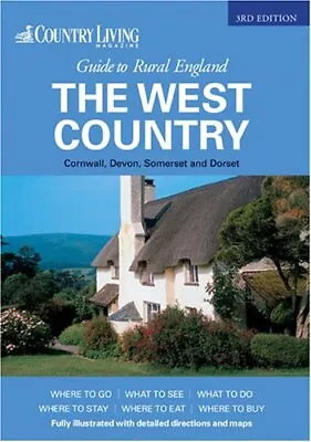 The Country Living Guide To Rural England - The West Country (Travel Publishing) • £2.68