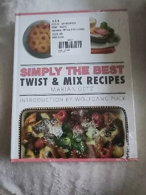 Simply The Best Twist & Mix Recipes Cookbook Marian Getz New Intro By Wolfgang • $10