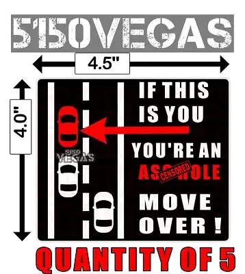 5 Pack - MOVE OVER IF THIS IS YOU YOU'RE AND AS$HOLE STICKER DECAL FUNNY HUMOR • $16.99