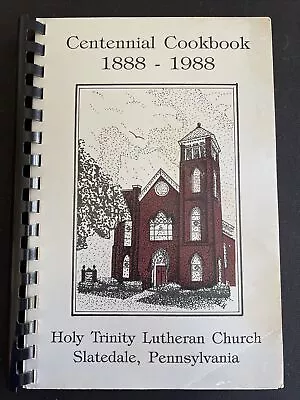 Slatedale Pa 1988 Holy Trinity Lutheran Church Centennial Cookbook Pennsylvania • $12.99