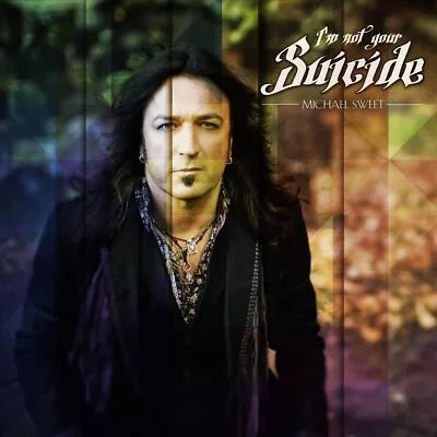 Michael Sweet I'm Not Your Suicide New Cd • $14.91