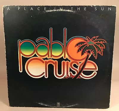 Pablo Cruise A Place In The Sun Record VG+ A&M Records • $5