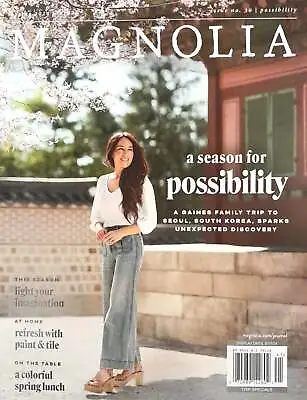 Magnolia Journal Magazine Spring 2024 A Season For Possibility • $20