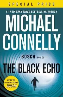 The Black Echo (A Harry Bosch Novel 1) - Paperback By Connelly Michael - GOOD • $5.02