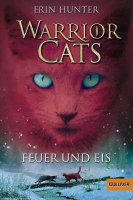 Warrior Cats Staffel 1/02. Feuer Und Eis Hunter 9783407742353 Free Ship PB*. • £12.26