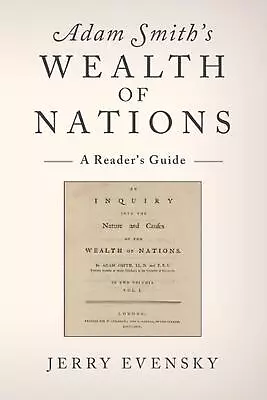 Adam Smith's Wealth Of Nations: A Reader's Guide By Jerry Evensky (English) Pape • $58.98