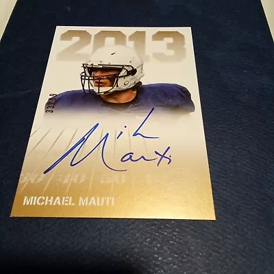 Michael Mauti 2013 Press Pass Signings GOLD RC AUTO #PPS-MM Penn State #'d /99 • $8.50