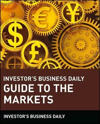 Investor's Business Daily Guide To The Markets Paperback By Investor's Busin... • $25.73