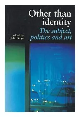 Other Than Identity: The Subject Politics And Art • £4.49