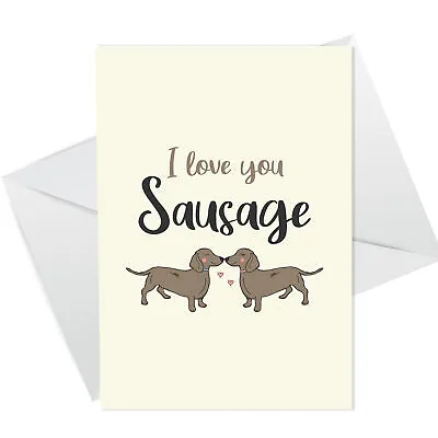 Funny Sausage Dog Dachshund Card Birthday Anniversary Card For Husband Wife • £2.95