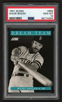 1991 Score Wade Boggs #889 Dream Team Boston Red Sox Hof Psa 10 Gem Mint • $64