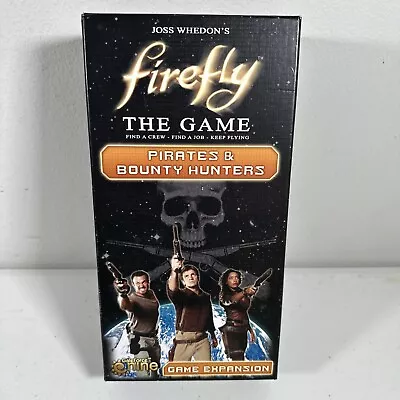 Firefly The Game Pirates & Bounty Hunters Expansion Gale Force Nine New Open Box • $59.99