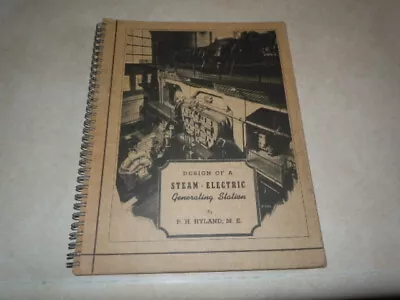 Design Of A Steam - Electric Generating Station By Hyland. 1946 SC WM C.Brown Co • $50