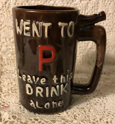 Vintage Mug Wet Your Whistle Went To P Leave This Drink Alone + Working Whistle • $6.77