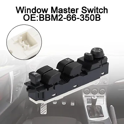 Electric Power Window Master Switch BBM2-66-350B For Mazda 3 2010~2013 F8 • $36.30