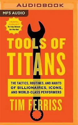 $55.45 • Buy Tools Of Titans: The Tactics, Routines, And Habits Of Billionaires, Icons, And W