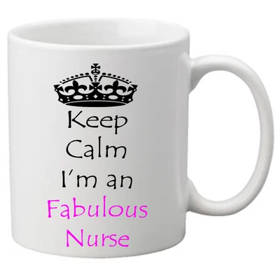 £9.99 • Buy 11 Oz Mug With Keep Calm I'm A Fabulous Nurse - Great Novelty Gift