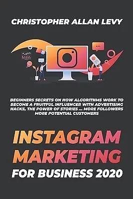 $36.38 • Buy Instagram Marketing For Business 2020 Beginners Secrets On How By Levy Christoph