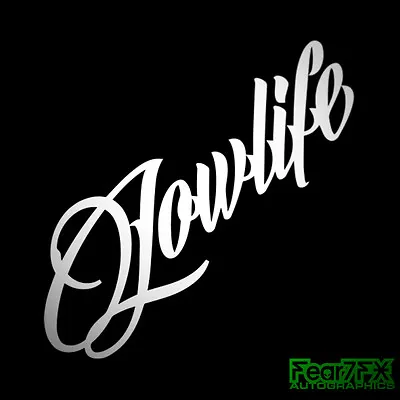 Lowlife Car Sticker Vinyl Decal Sticker Van Window Bumper Sticker Lowered VDub • $3.22