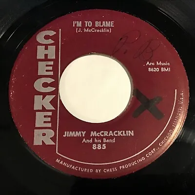 Jimmy McCracklin - I'm To Blame / The Walk 45 - Checker - R&B • $5.50