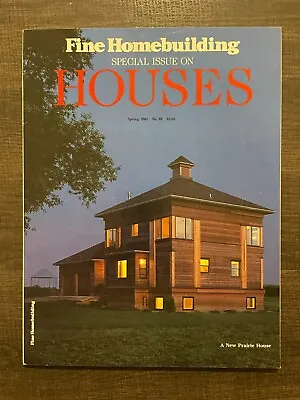 $8.79 • Buy Fine Homebuilding Magazine Special Issue On Houses Spring 1987 #38 Vintage