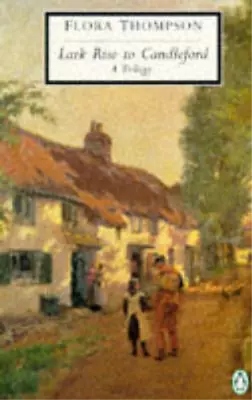 Lark Rise To Candleford (Penguin Twentieth Century Classics) Flora Thompson Us • £3.36