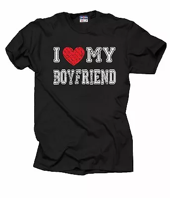 Gift For Girlfriend T-Shirt I Love My Boyfriend Tee Shirt • $16.99