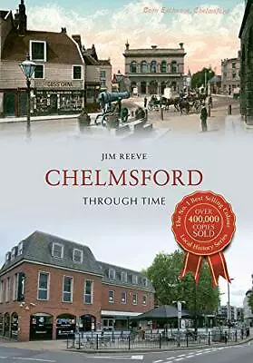 Chelmsford Through Time Reeve Jim • £4.96