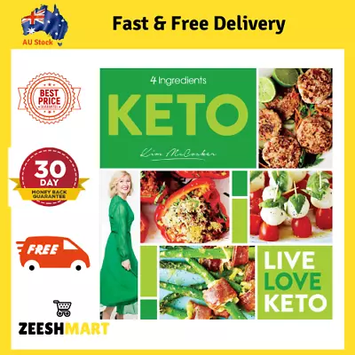 4 Ingredients Keto By Kim McCosker Paperback Book BRAND NEW 2019 FREE SHIP AU • $19.22