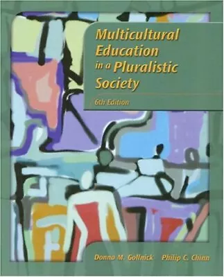 MULTICULTURAL EDUCATION IN A PLURALISTIC SOCIETY (6TH By Donna M. Gollnick NEW • $44.63