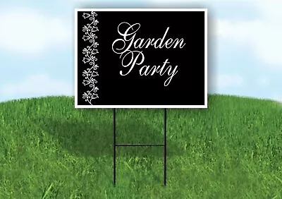 GARDEN PARTY FLOWERS SIDE BLACK Yard Sign With Stand LAWN SIGN • $19.99