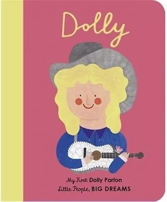 Dolly Parton: My First Dolly Parton (28) (Little People BIG ... By Solak Daria • £7.99